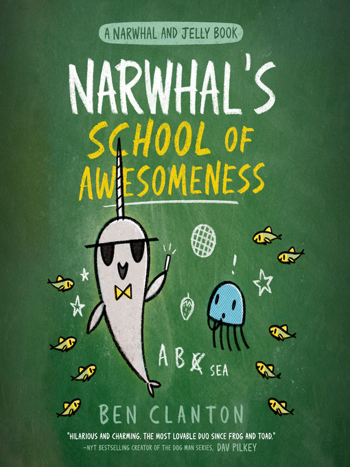 Title details for Narwhal's School of Awesomeness by Ben Clanton - Available